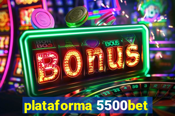 plataforma 5500bet